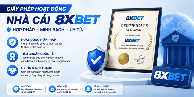 Nhà cái 8xBET có giấy phép hoạt động hợp pháp