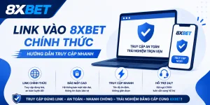 Hướng dẫn vào link 8xbet chính thức