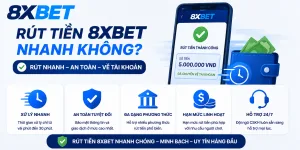 Câu hỏi thường gặp rút tiền 8xBET nhanh không