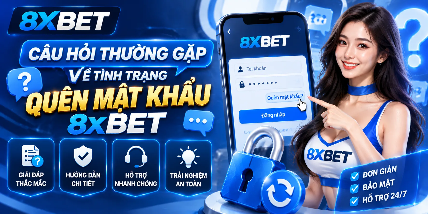 FAQs về tình trạng quên mật khẩu tài khoản 8xBET